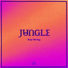 Jungle - Keep Moving (ISHXN Extended Edit)