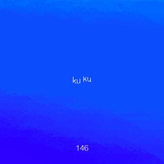 Untitled 909 Podcast 146: Ku Ku
