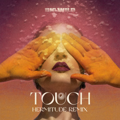 Touch (Hermitude Remix)