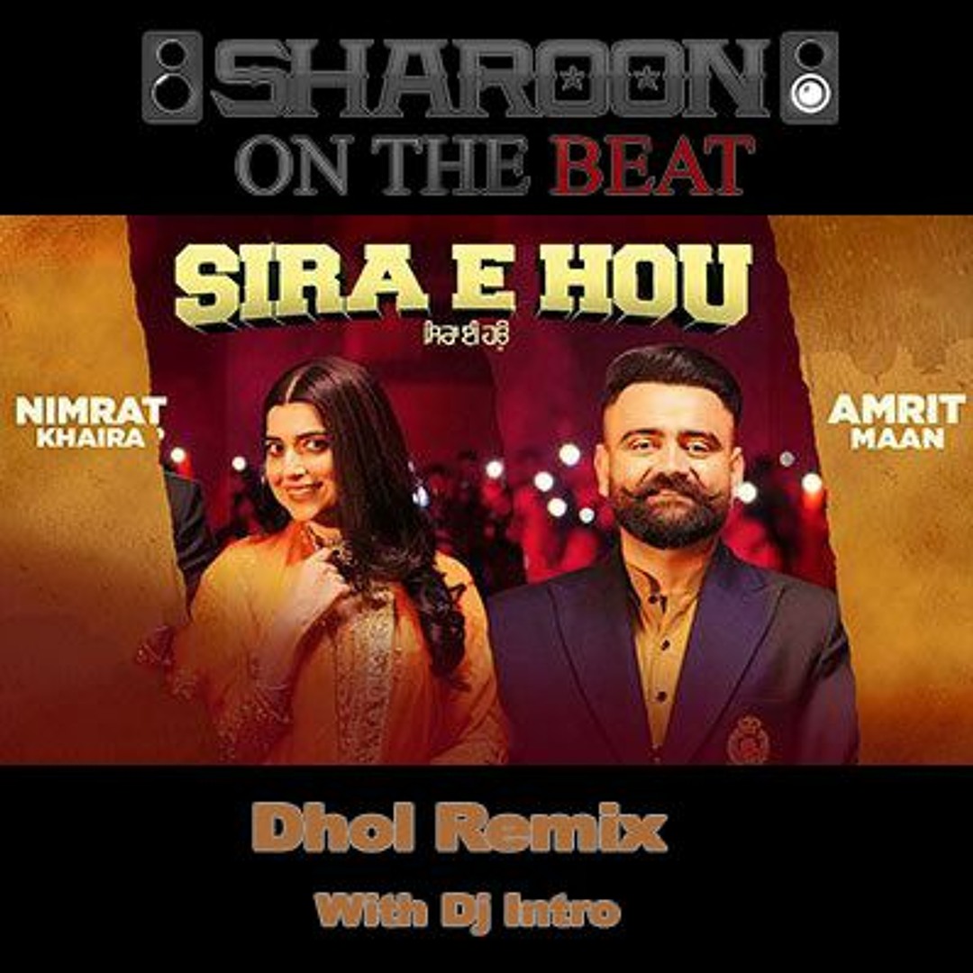 Stream Sira E Hou Dhol Mix Intro Sharoon Edit Amrit Maan by Dhol Intros By Sharoon Listen online for free on SoundCloud