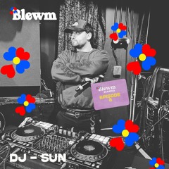 Blewm Radio Ep. 8 | DJ - Sun | Heavy Hitting Hip Hop, Club, House, & Remix Turntablist DJ Mix