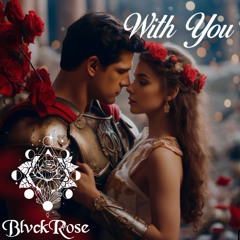 BlvckRose - With You