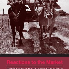 free read✔ Reactions to the Market: Small Farmers in the Economic Reshaping of Nicaragua,