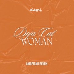 Doja Cat - Woman (Amapiano Sami Remix)