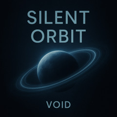 Void - Silent Orbit