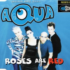Aqua - Roses Are Red (LazerzF!ne Bootleg Edit 2021)