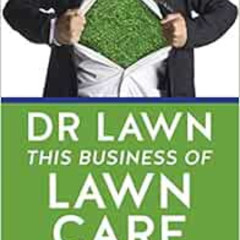 [Access] KINDLE 🗂️ DR LAWN THIS BUSINESS OF LAWN CARE by Jon (Doc) Herrick PDF EBOOK