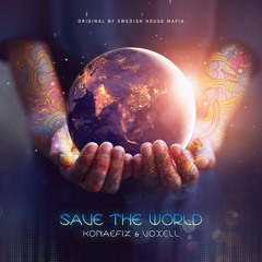 Save The World - Konaefiz & Voxell (FREEDOWNLOAD CLICK BUY)