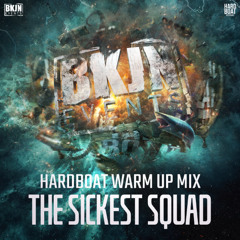 WARMUP MIX THE SICKEST SQUAD I HARD BOAT PRES. BKJN