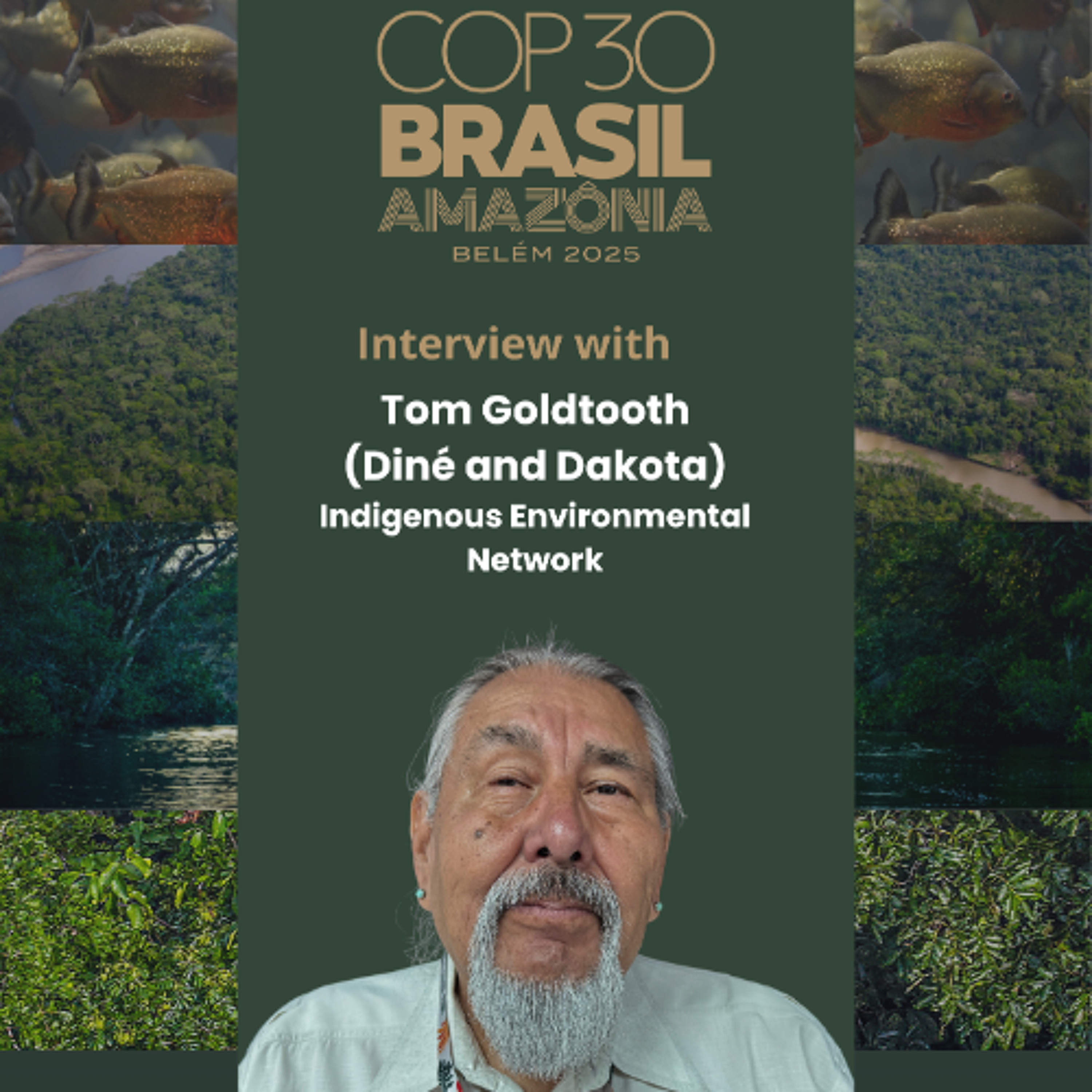 COP30 - We Are Here With One Heart One Mind And One Voice - Bruce Kendall Goldtooth