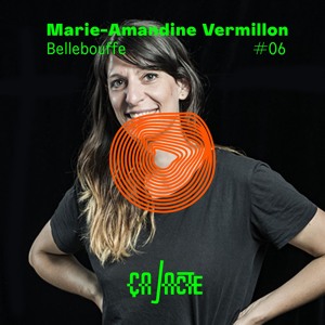 Ça jacte #6 - Marie-Amandine Vermillon (Bellebouffe)