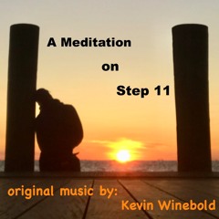 A Meditation on Step 11