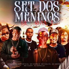 SET DOS MENINOS DE MALI - MC MARCELINHO,MC MATEUS,MC CALVIN,MC MENOR THAZ,MC ALEFF[PROD.DJ DAPOLLO]