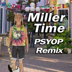 Miller Time [Maple PSYOP Remix]