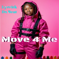 Lyrrick Da Brat-Move 4 Me