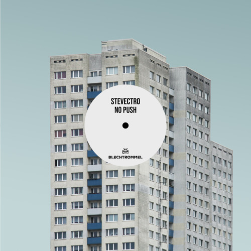 Stevectro - No Push [Blechtrommel]