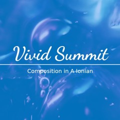 Vivid Summit In [A Ionian]