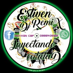 CHICHA ESTIVEN DJ REMIX