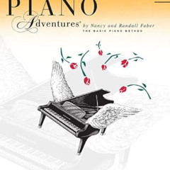 [Download] PDF 💔 Level 4 - Performance Book: Piano Adventures by  Nancy Faber &  Ran
