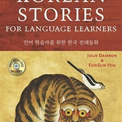 [FREE] EBOOK 📁 Korean Stories For Language Learners: Traditional Folktales in Korean