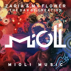 Zaria & My Flower - The Day Of Creation - Mioli Music
