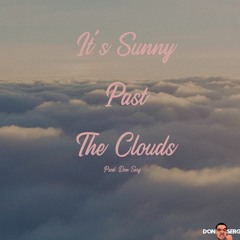 It's Sunny Past The Clouds (Prod. Don Serg)