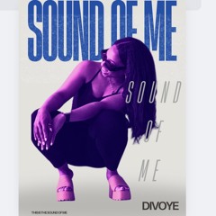Divoye- Sound of Me