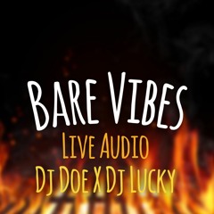 BARE VIBES LIVE AUDIO (6/27/20) X DJ LUCKY