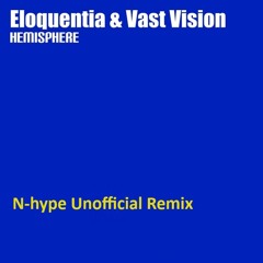 Eloquentia & Vast Vision - Hemisphere (N-hype Bootleg)