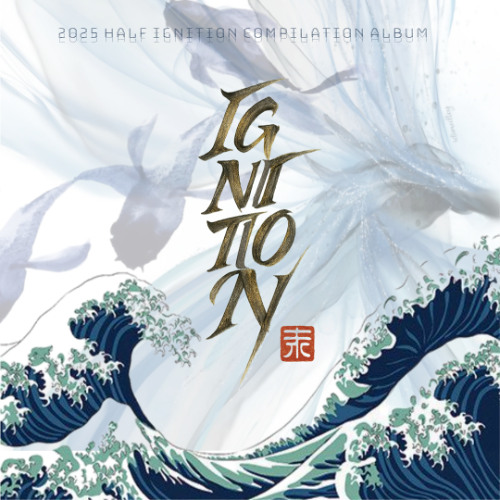 2025 Half IGNITION Compilation Album