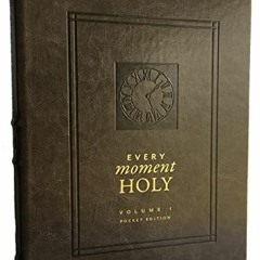 [ACCESS] [EBOOK EPUB KINDLE PDF] Every Moment Holy, Volume 1 (Pocket Edition) by  Dou