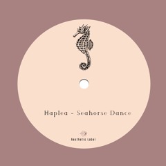 Haplea  - Seahorse Dance