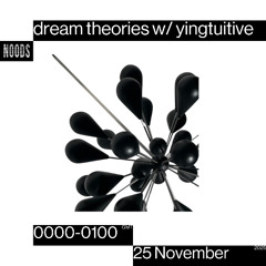 Noods Radio - Dream Theories w/ yingtuitive 25.11.25