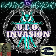#2) KA$INO THE PSYCHO - (U.F.O INVASION) - THE TRAINMAN