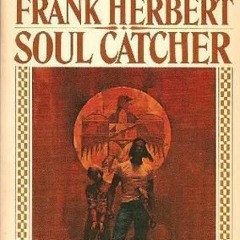 (PDF) Books Download Soul Catcher BY Frank Herbert %Digital@