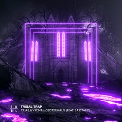Trias & V3CNA Feat. Basstard - Geisterhaus