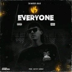 TAIMOUR BAIG VS EVERYONE - TAIMOUR BAIG _ Prod. Raffey Anwar (Official AUDIO)