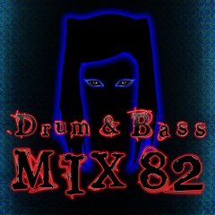 Drum & Bass Mix 82