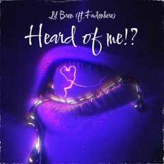 Heard Of Me!? (Prod.Fadenhere)