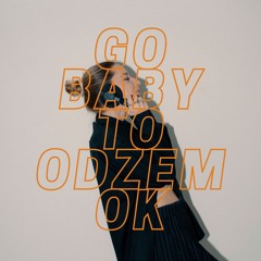 go baby to odzemok mashup