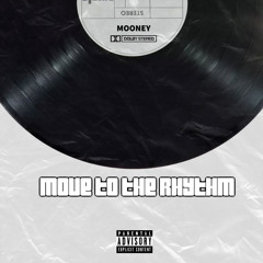 MOVE TO THE RHYTHM