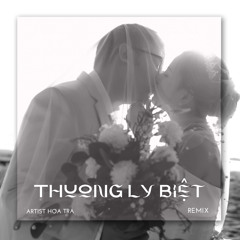 Thương Ly Biệt Remix