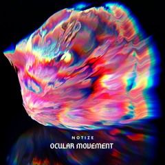 Notize - Ocular Movement