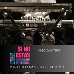 Si no estás (Myra Stellar & Zlay Hich Remix)