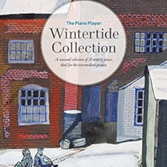 ACCESS EBOOK 📋 The Piano Player -- Wintertide Collection: A seasonal selection of 20