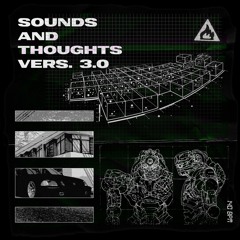 Sounds And Thoughts (Vers. 3.0): Harder, Better, Faster, Harder