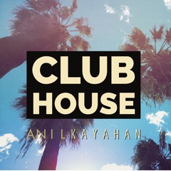 CLUB HOUSE SESSION