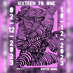 SIXTEEN TO ONE