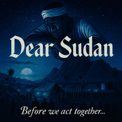 Dear Sudan
