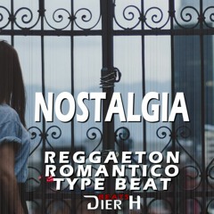 Reggaeton Romantico Type Beat │Nostalgia